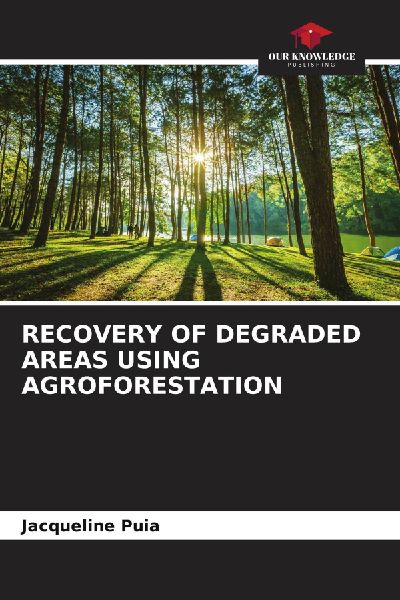 RECOVERY OF DEGRADED AREAS USING AGROFORESTATION