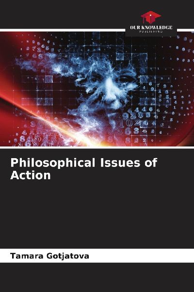 Philosophical Issues of Action