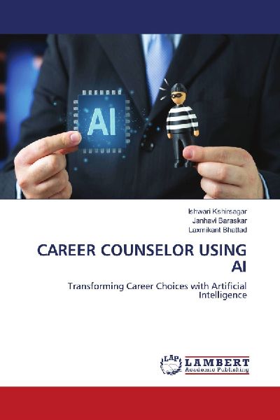 CAREER COUNSELOR USING AI: Transforming Career Choices with Artificial Intelligence