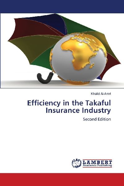 Efficiency in the Takaful Insurance Industry: Second Edition