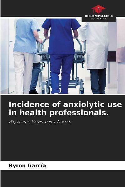 Incidence of anxiolytic use in health professionals.: Physicians, Paramedics, Nurses.