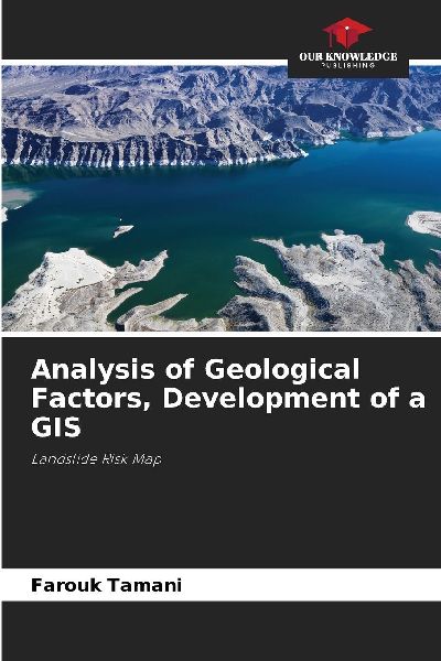 Analysis of Geological Factors, Development of a GIS: Landslide Risk Map