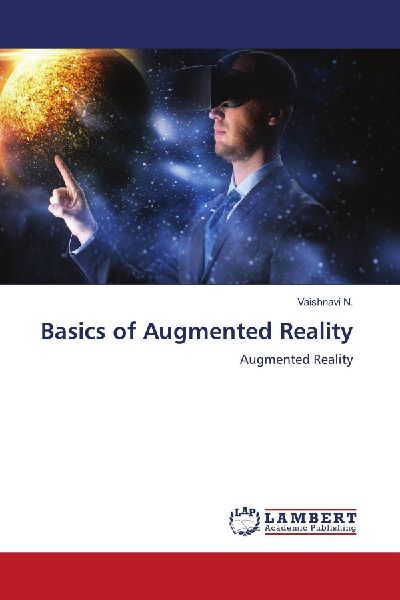 Basics of Augmented Reality: Augmented Reality