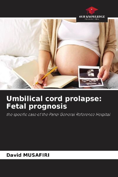 Umbilical cord prolapse: Fetal prognosis: the specific case of the Panzi General Reference Hospital