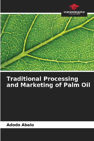 Traditional Processing and Marketing of Palm Oil