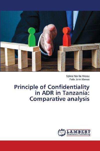 Principle of Confidentiality in ADR in Tanzania: Comparative analysis