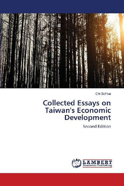 Collected Essays on Taiwans Economic Development: Second Edition