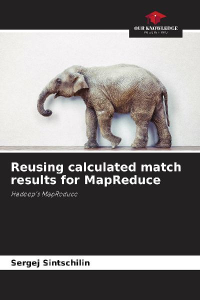 Reusing calculated match results for MapReduce: Hadoop's MapReduce