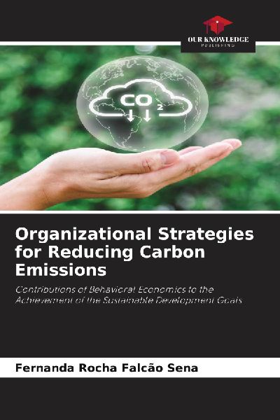 Organizational Strategies for Reducing Carbon Emissions: Contributions of Behavioral Economics to the Achievement of the Sustainable Development Goals