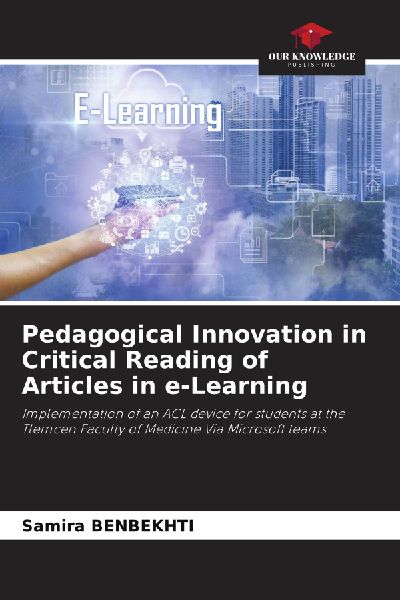 Pedagogical Innovation in Critical Reading of Articles in e-Learning: Implementation of an ACL device for students at the Tlemcen Faculty of Medicine Via Microsoft teams