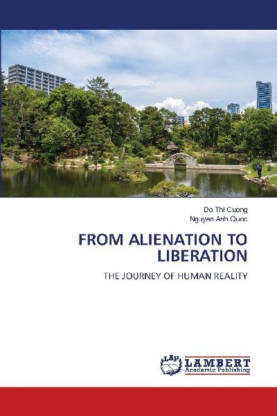 FROM ALIENATION TO LIBERATION: THE JOURNEY OF HUMAN REALITY
