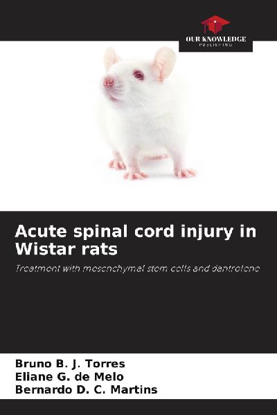 Acute spinal cord injury in Wistar rats: Treatment with mesenchymal stem cells and dantrolene