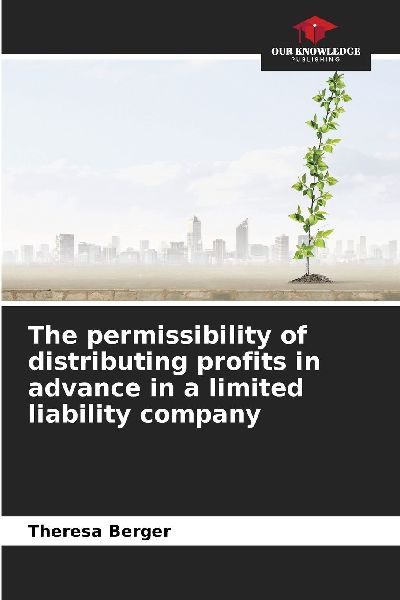 The permissibility of distributing profits in advance in a limited liability company