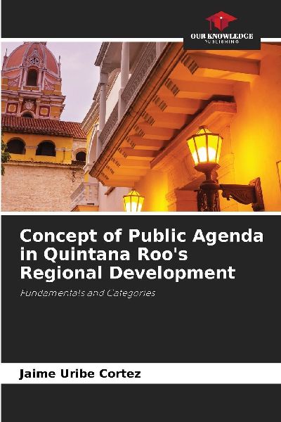 Concept of Public Agenda in Quintana Roos Regional Development: Fundamentals and Categories