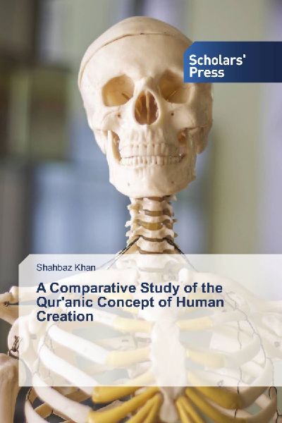 A Comparative Study of the Quranic Concept of Human Creation
