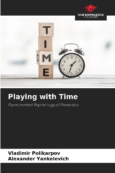 Playing with Time: Experimental Psychology of Prediction