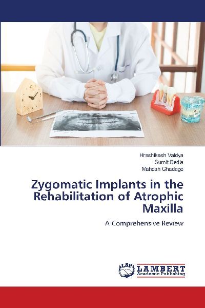 Zygomatic Implants in the Rehabilitation of Atrophic Maxilla: A Comprehensive Review