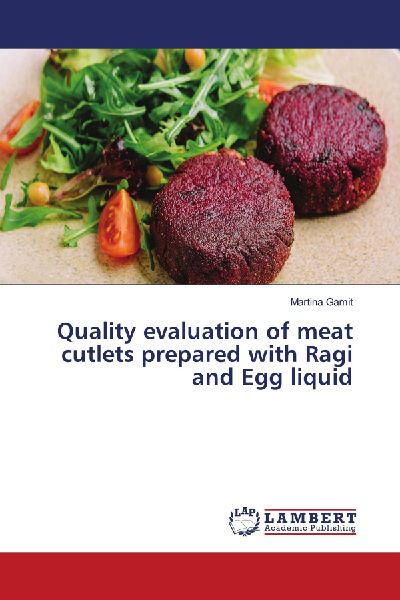 Quality evaluation of meat cutlets prepared with Ragi and Egg liquid