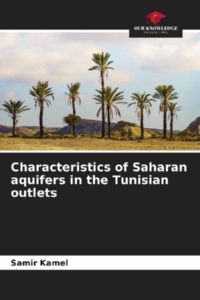 Characteristics of Saharan aquifers in the Tunisian outlets