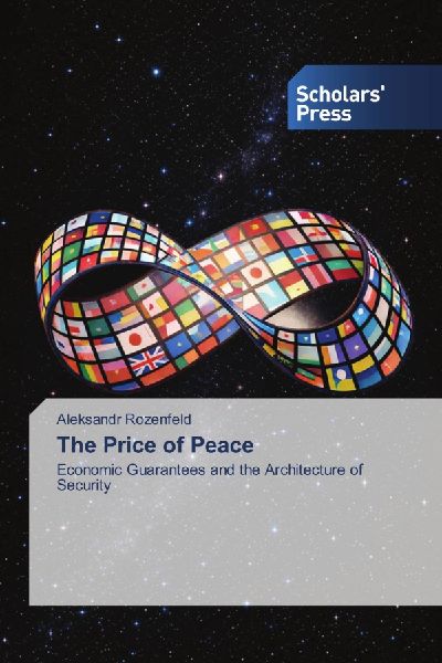 The Price of Peace: Economic Guarantees and the Architecture of Security