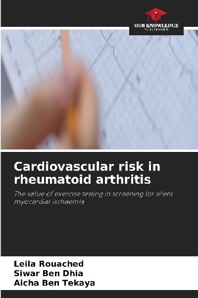 Cardiovascular risk in rheumatoid arthritis: The value of exercise testing in screening for silent myocardial ischaemia