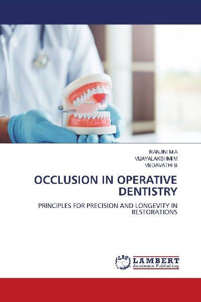 OCCLUSION IN OPERATIVE DENTISTRY: PRINCIPLES FOR PRECISION AND LONGEVITY IN RESTORATIONS
