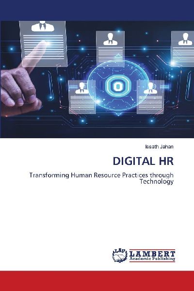 DIGITAL HR: Transforming Human Resource Practices through Technology