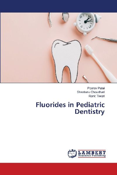 Fluorides in Pediatric Dentistry