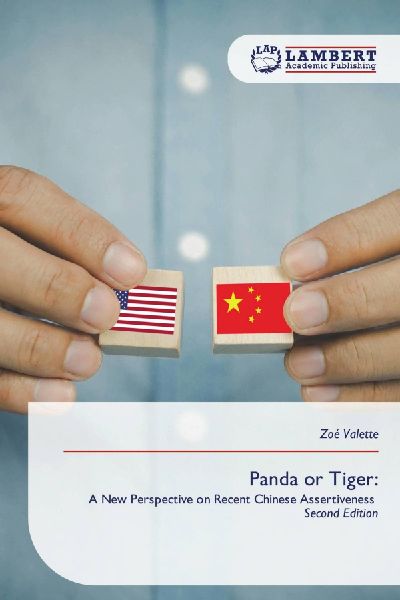 Panda or Tiger:: A New Perspective on Recent Chinese Assertiveness Second Edition