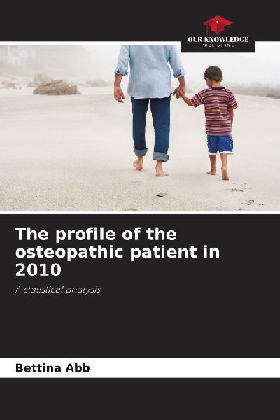 The profile of the osteopathic patient in 2010: A statistical analysis