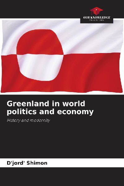 Greenland in world politics and economy: History and modernity