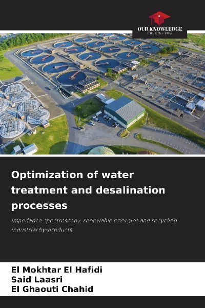 Optimization of water treatment and desalination processes: Impedance spectroscopy, renewable energies and recycling industrial by-products