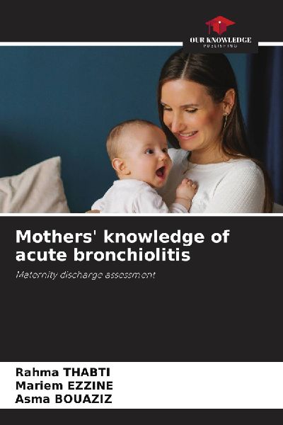 Mothers knowledge of acute bronchiolitis: Maternity discharge assessment