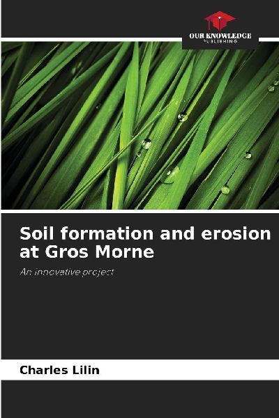 Soil formation and erosion at Gros Morne: An innovative project