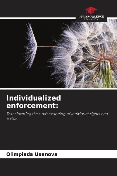 Individualized enforcement:: Transforming the understanding of individual rights and status