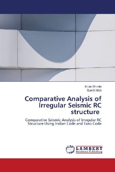 Comparative Analysis of Irregular Seismic RC structure: Comparative Seismic Analysis of Irregular RC Structure Using Indian Code and Euro Code