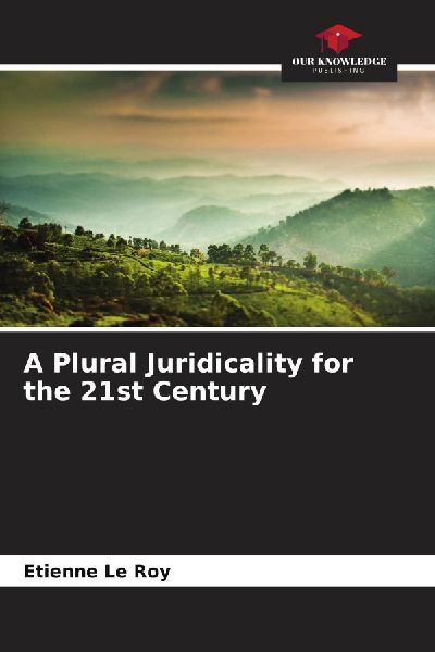 A Plural Juridicality for the 21st Century