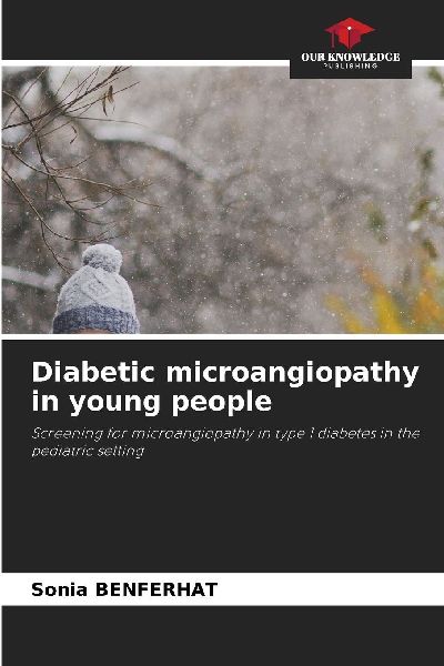 Diabetic microangiopathy in young people: Screening for microangiopathy in type 1 diabetes in the pediatric setting