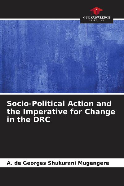 Socio-Political Action and the Imperative for Change in the DRC