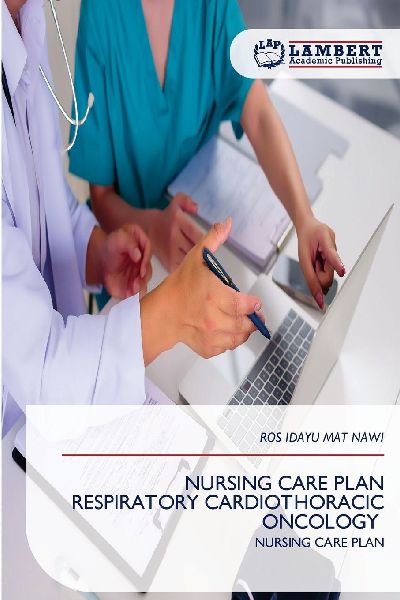 NURSING CARE PLAN RESPIRATORY CARDIOTHORACIC ONCOLOGY: NURSING CARE PLAN