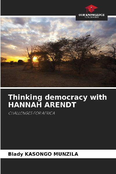 Thinking democracy with HANNAH ARENDT: CHALLENGES FOR AFRICA