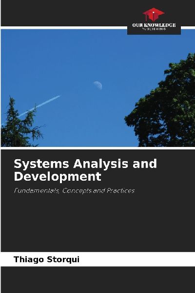 Systems Analysis and Development: Fundamentals, Concepts and Practices