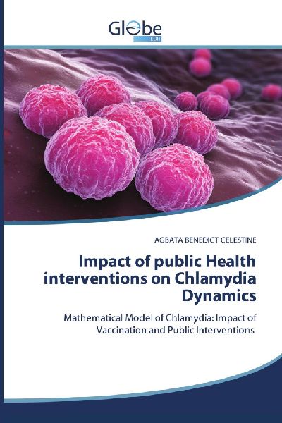 Impact of public Health interventions on Chlamydia Dynamics: Mathematical Model of Chlamydia: Impact of Vaccination and Public Interventions