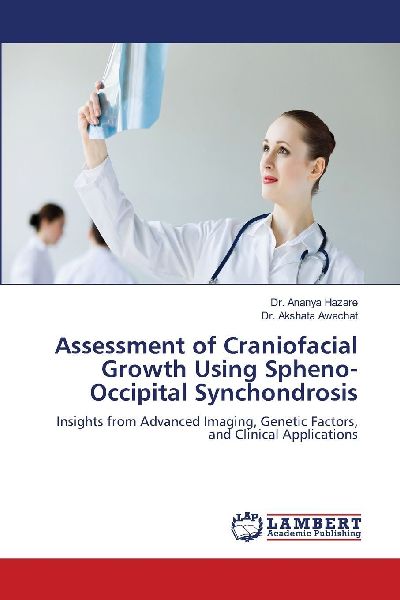 Assessment of Craniofacial Growth Using Spheno-Occipital Synchondrosis: Insights from Advanced Imaging, Genetic Factors, and Clinical Applications