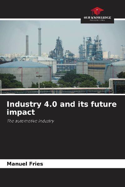 Industry 4.0 and its future impact: The automotive industry