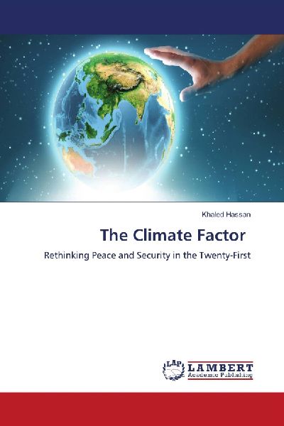 The Climate Factor: Rethinking Peace and Security in the Twenty-First