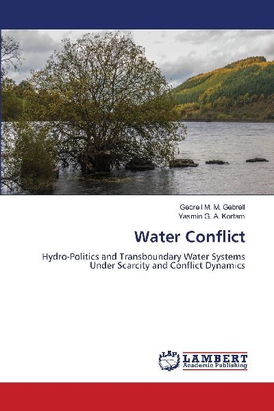 Water Conflict: Hydro-Politics and Transboundary Water Systems Under Scarcity and Conflict Dynamics