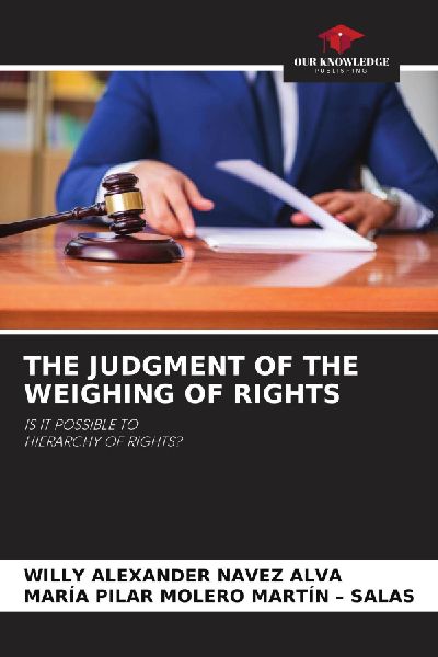 THE JUDGMENT OF THE WEIGHING OF RIGHTS: IS IT POSSIBLE TOHIERARCHY OF RIGHTS?