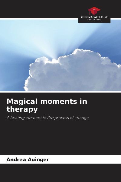 Magical moments in therapy: A healing element in the process of change