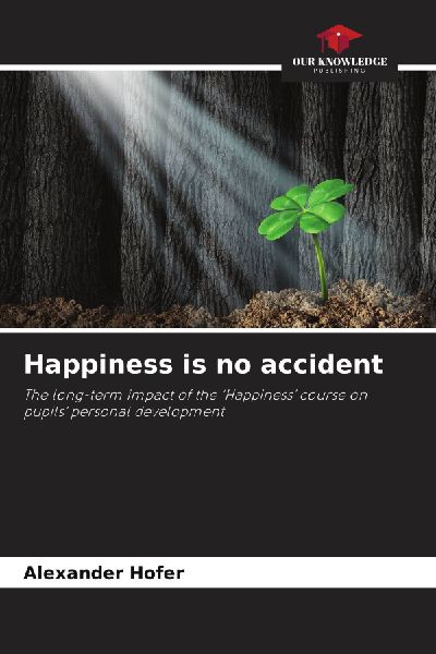 Happiness is no accident: The long-term impact of the Happiness course on pupils personal development